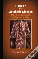 Cancer As A Metabolic Disease