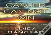 Cancer Can Not Win