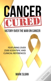 Capa do artigo Cancer Cured: Victory Over The War On Ca