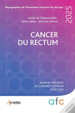 Capa do artigo Cancer Du Rectum : Rapport Présenté Au Congrès Commun 3cvd 2025