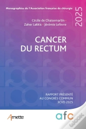 Capa do artigo Cancer Du Rectum : Rapport Présenté Au Congrès Commun 3cvd 2025