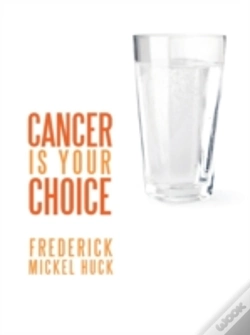 Capa do artigo Cancer Is Your Choice
