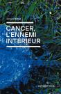 Cancer, L'Ennemi Intérieur - Preview