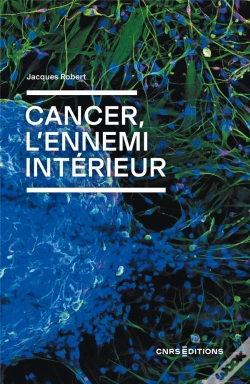 Capa do artigo Cancer, L'Ennemi Intérieur