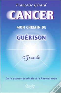 Capa do artigo Cancer Mon Chemin De Guerison - De La Phase Terminale A La Renaissance