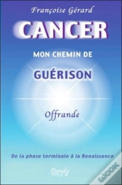 Capa do artigo Cancer Mon Chemin De Guerison - De La Phase Terminale A La Renaissance