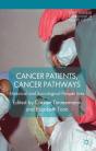 Cancer Patients, Cancer Pathways - Preview
