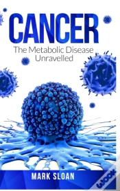 Capa do artigo Cancer: The Metabolic Disease Unravelled
