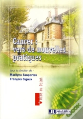 Cancer : Vers De Nouvelles Pratiques