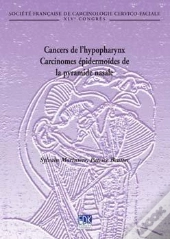 Cancers De L'Hypopharynx ; Carcinomes Épidermoïdes De La Pyramide Nasale