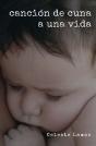 Canción De Cuna Para Una Vida - Preview