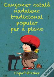 Cançoner Catala Nadalenc Popular Tradicional Per A Piano