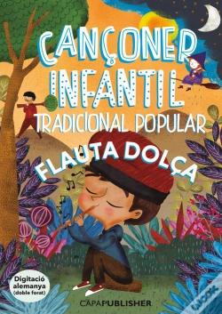 Capa do artigo Cançoner Català Tradicional Popular Infantil Per A Flauta Dolça