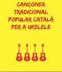 Cançoner Catala Tradicional Popular Per A Ukulele - Preview