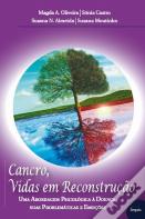 Cancro, Vidas em Reconstrução