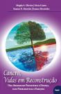 Cancro, Vidas em Reconstrução - Preview
