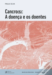Capa do artigo Cancro(s): A Doença e os Doentes