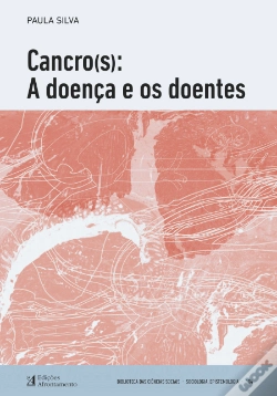 Capa do artigo Cancro(s): A Doença e os Doentes