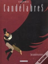 Candelabres Tome 3 ; Incandescence
