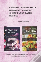 Capa do artigo Candida Cleanse Made Using Fast And Easy Cheap Plant Based Recipes