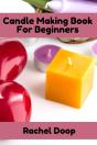 Candle Making Book For Beginners - Preview