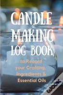 Candle Making Log Book To Record Your Crafting, Ingredients & Essential Oils