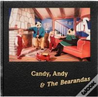 Candy, Andy & The Bearandas