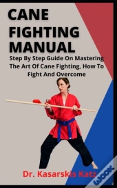 Cane Fighting Manual