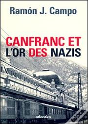 Canfranc Et L'Or Des Nazis