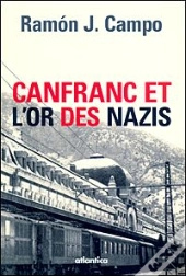 Canfranc Et L'Or Des Nazis