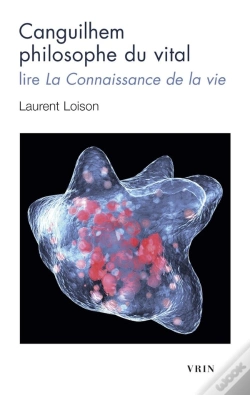 Capa do artigo Canguilhem Philosophe Du Vital : Lire La Connaissance De La Vie