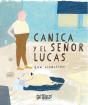Canica Y El Señor Lucas - Preview