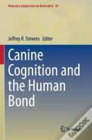Canine Cognition And The Human Bond