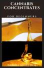 Cannabis Concentrates For Beginners - Preview