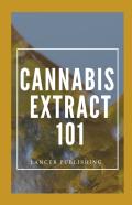 Cannabis Extract 101