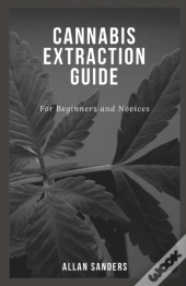 Cannabis Extraction Guide