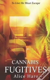 Cannabis Fugitives