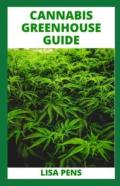 Cannabis Greenhouse Guide