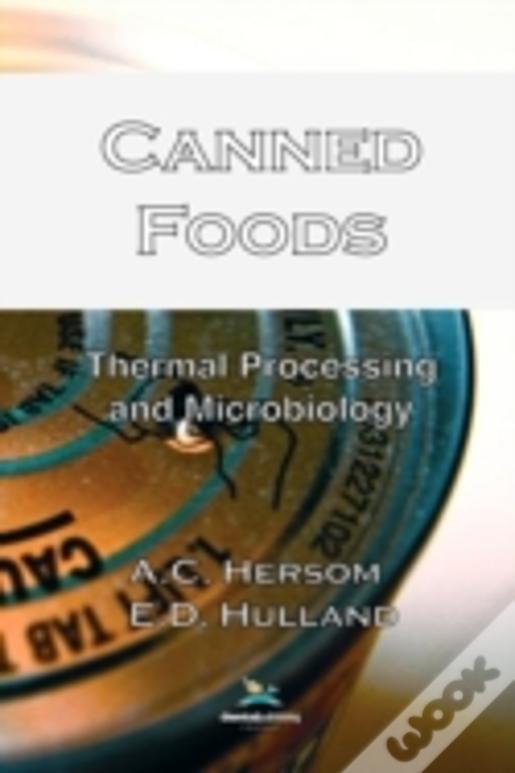 Canned Foods; Thermal Processing And Microbiology, 7th Edition