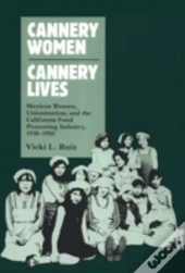 Cannery Women, Cannery Lives