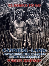 Capa do artigo Cannibal-Land: Adventures With A Camera In The New Hebrides