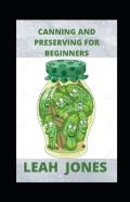 Canning And Preserving For Beginners