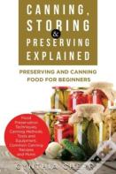 Canning, Storing & Preserving Explained