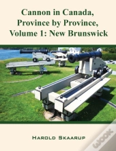 Cannon In Canada, Province By Province, Volume 1