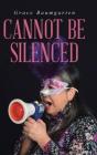 Cannot Be Silenced - Preview
