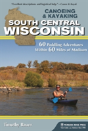 Canoeing & Kayaking South Central Wisconsin - Preview