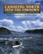 Canoeing North Into The Unknown - Preview