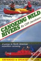Canoeing Wild Rivers