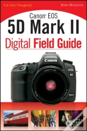 Canon Eos 5d Mark Ii Digital Field Guide