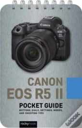 Canon Eos R5 Ii:Â Pocketâ Guide